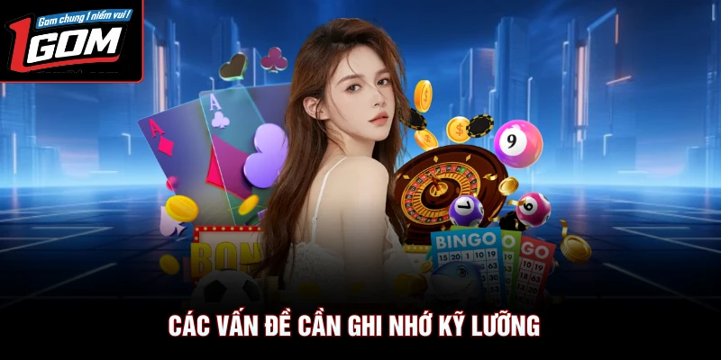 Đăng Nhập 1Gom 3 Các vấn đề cần ghi nhớ kỹ lưỡng