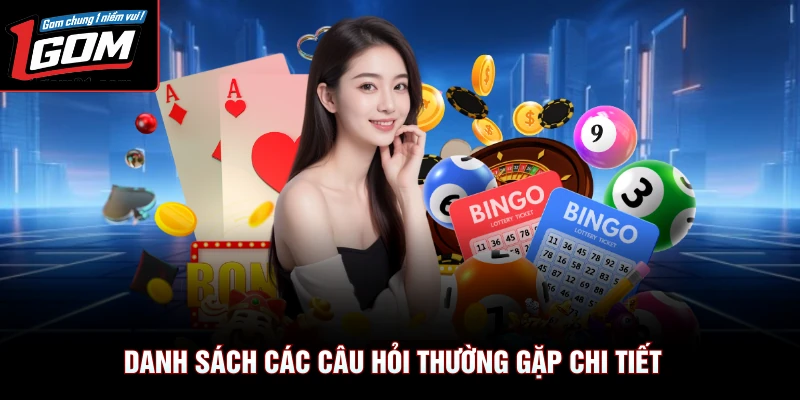 Câu Hỏi Thường Gặp 1 Danh sách các câu hỏi thường gặp chi tiết
