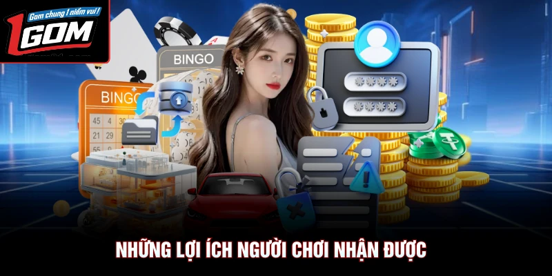 Chính Sách Bảo Mật 2 Những lợi ích người chơi nhận được