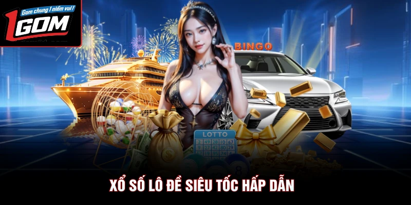 Giới Thiệu 1Gom 2 Xổ số lô đề siêu tốc hấp dẫn